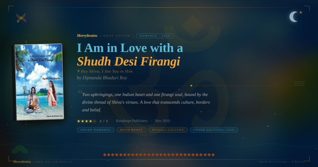 Book Review- I am in Love with a Shudh Desi Firangi