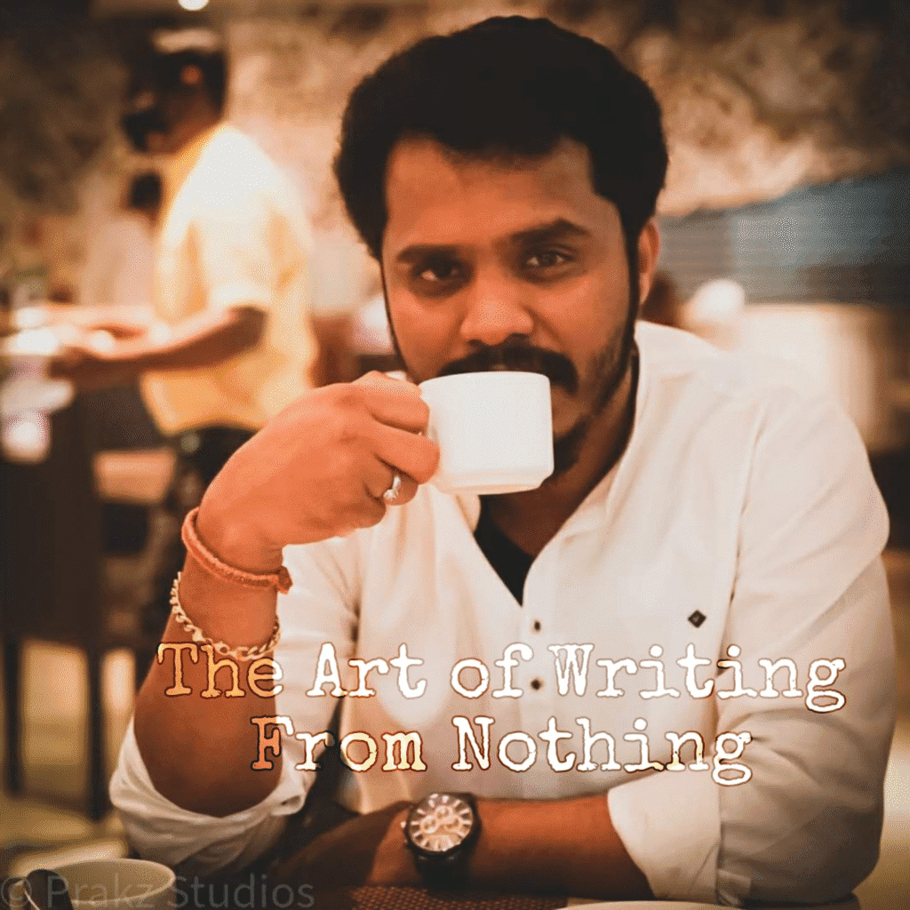 The Art of Writing From Nothing